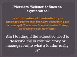 The Infallible Leader is an OxyMORONic Leader